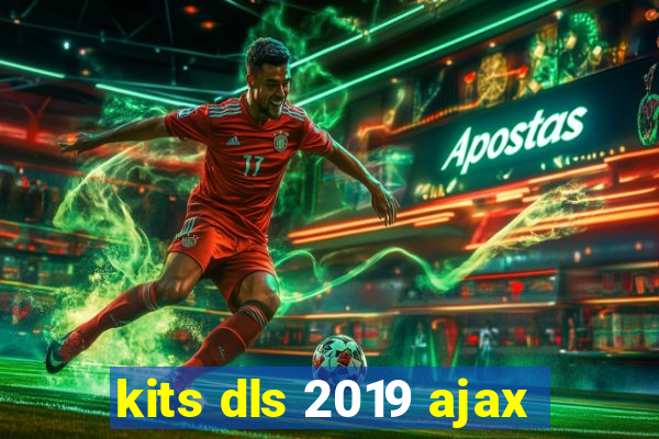 kits dls 2019 ajax